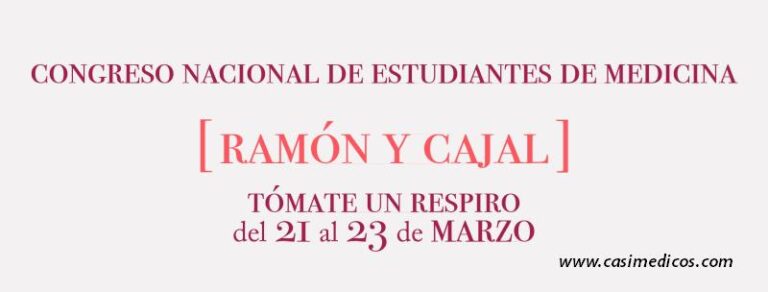 XVI CONGRESO NACIONAL DE ESTUDIANTES DE MEDICINA CIUDAD DE GRANADA – RAMÓN Y CAJAL