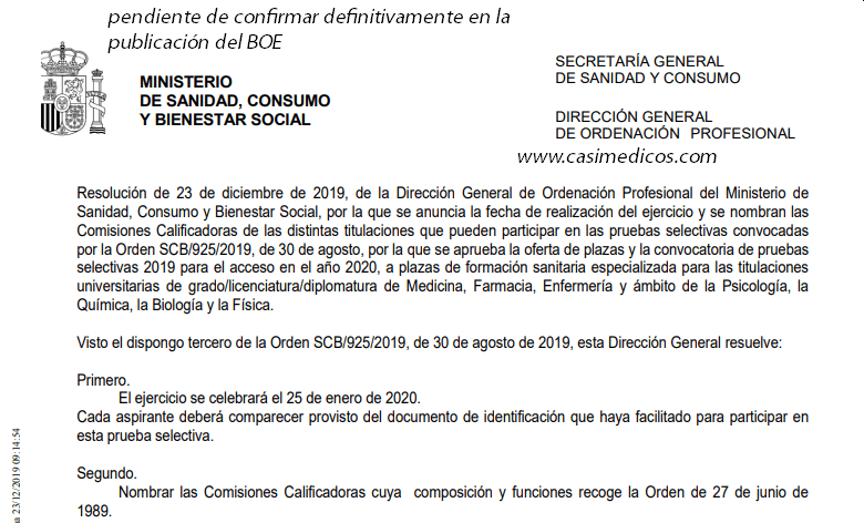 El ejercicio se celebrará el 25 de enero de 2020. (pendiente de confirmar definitivamente en la publicación del BOE)