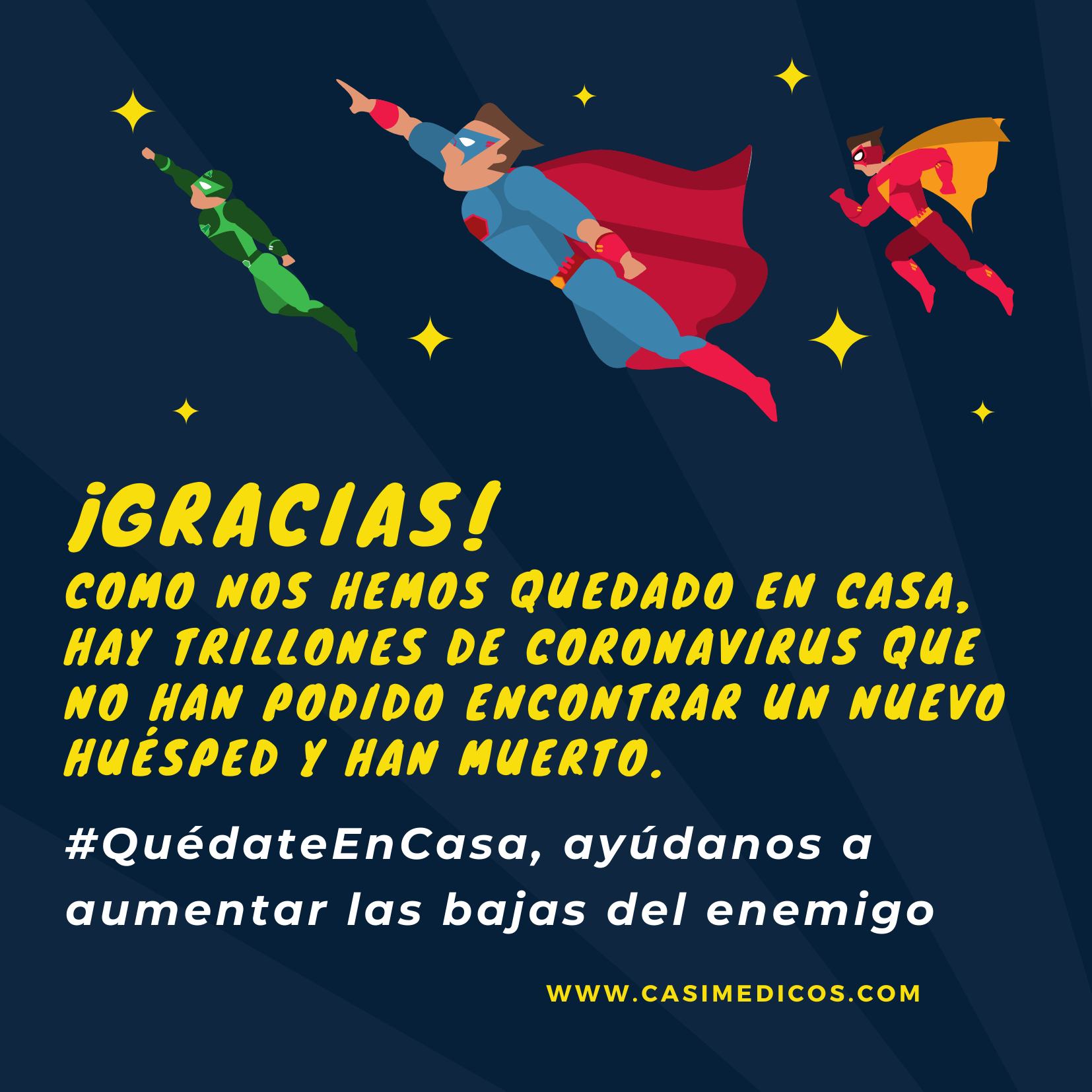 ayúdanos a aumentar el recuento de bajas del enemigo quedándote en casa.