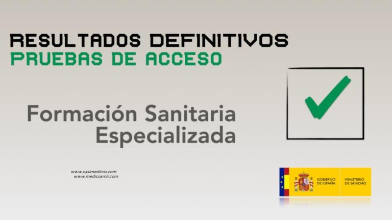 PUBLICACIÓN DE LAS RELACIONES DEFINITIVAS DE RESULTADOS de las pruebas de acceso a la Formación Sanitaria Especializada (FSE) del 27 de marzo de 2021